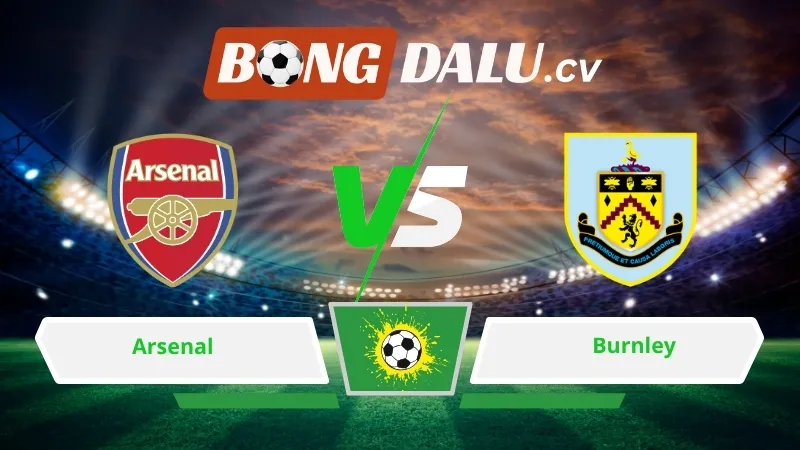 Soi kèo bóng đá Arsenal vs Burnley 02h00 ngày 19/05/2026 – Ngoại hạng Anh