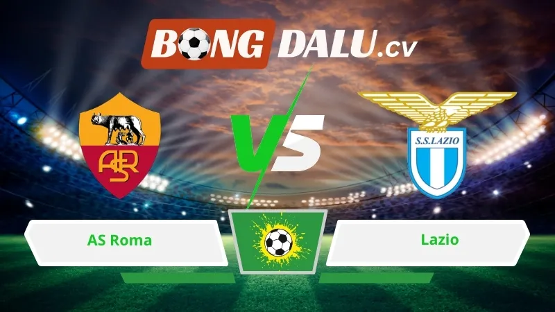 Soi kèo bóng đá AS Roma vs Lazio 17h00 ngày 17/05/2026 – Serie A