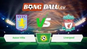 Soi kèo bóng đá Aston Villa vs Liverpool 02h00 ngày 16/05/2026 – Ngoại hạng Anh